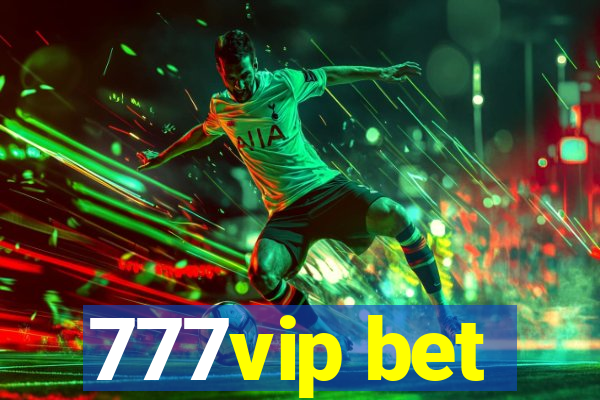 777vip bet